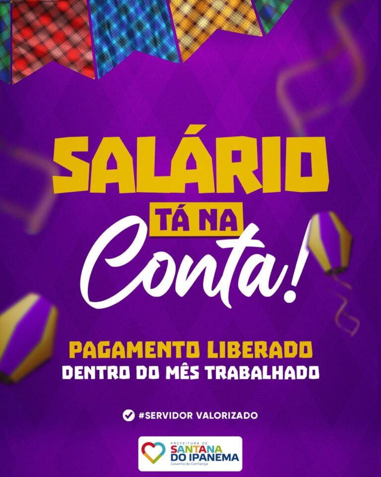 Prefeitura de Santana libera pagamento de junho e completa 90 meses pagando os servidores dentro do mês trabalhado  A Prefeitura de Santana do Ipanema, por meio da Secretaria de Finanças liberou o salário do funcionalismo público referente ao mês de junho, de forma antecipada. O dinheiro começou a ser creditado na conta dos servidores nesta terça-feira (25) e foi concluído nesta quarta-feira (26)  Desde o primeiro mês do Governo da Reconstrução, em janeiro de 2017, até o mês atual com o Governo de Confiança, já são 90 meses pagando rigorosamente em dia para honrar o compromisso e valorizar os servidores